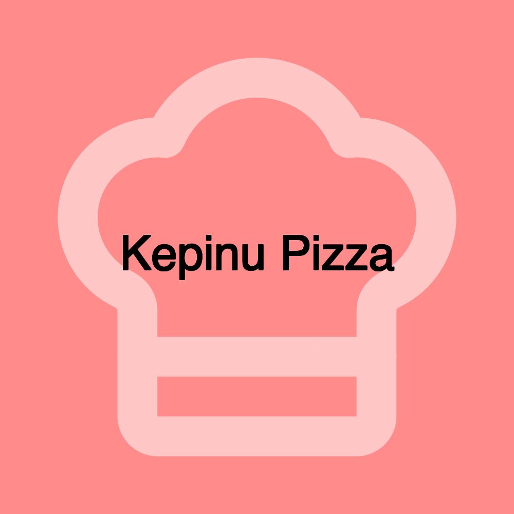 Kepinu Pizza