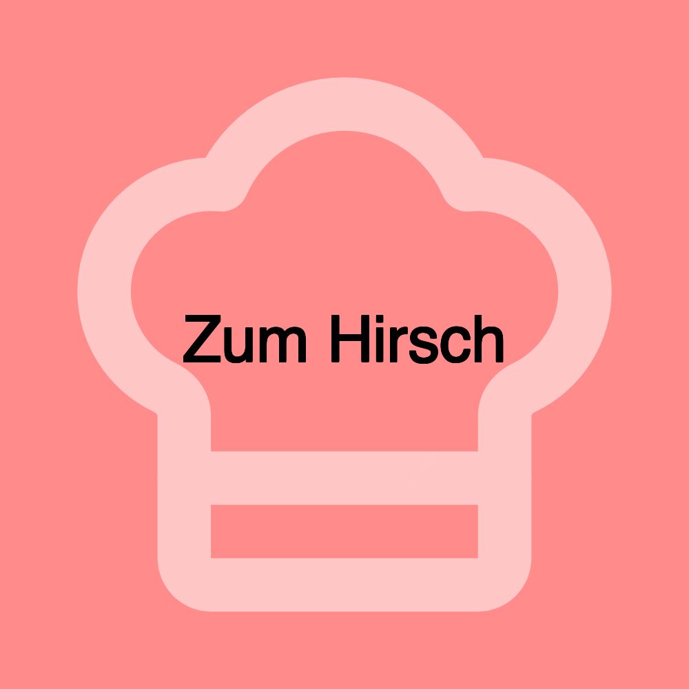 Zum Hirsch