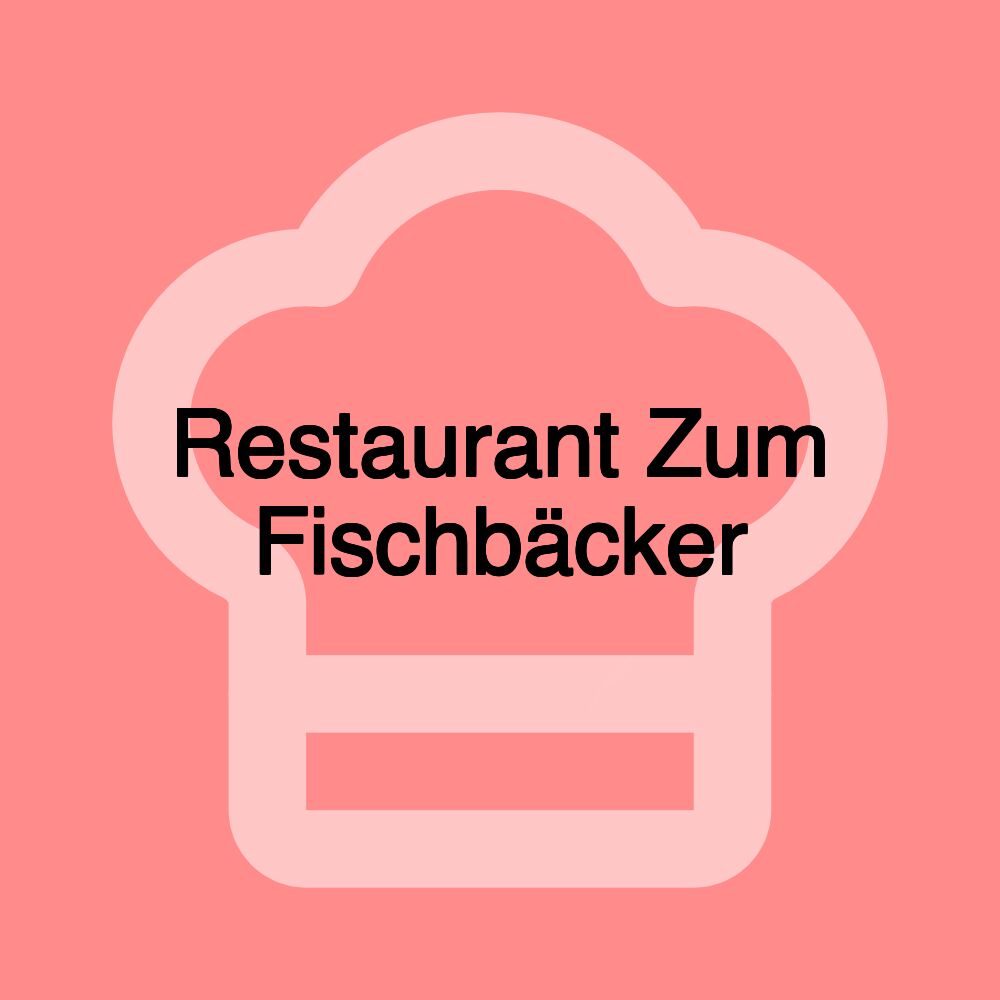 Restaurant Zum Fischbäcker