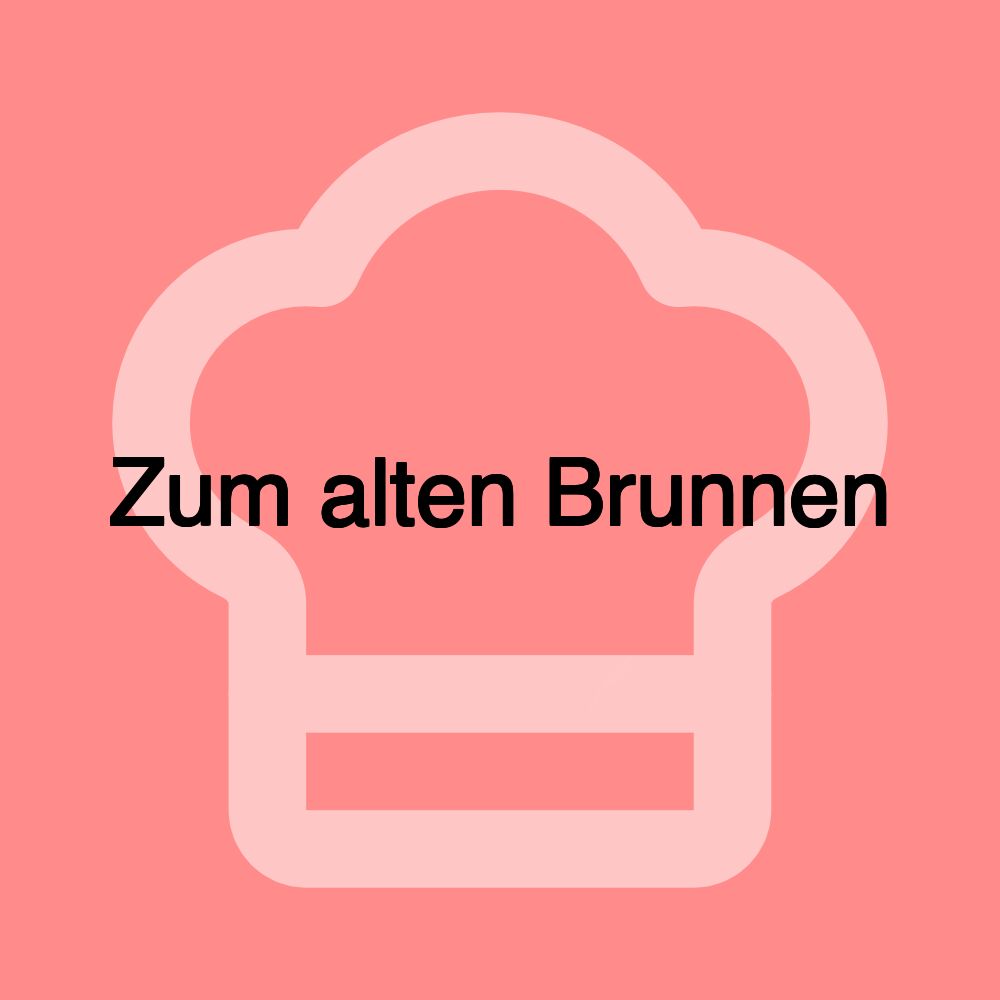 Zum alten Brunnen