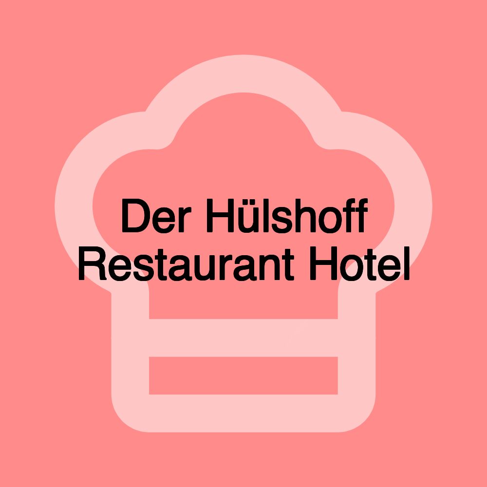 Der Hülshoff Restaurant Hotel