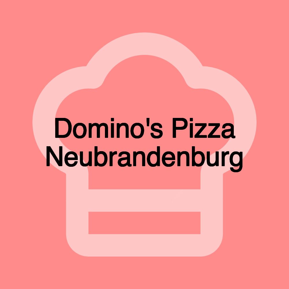 Domino's Pizza Neubrandenburg