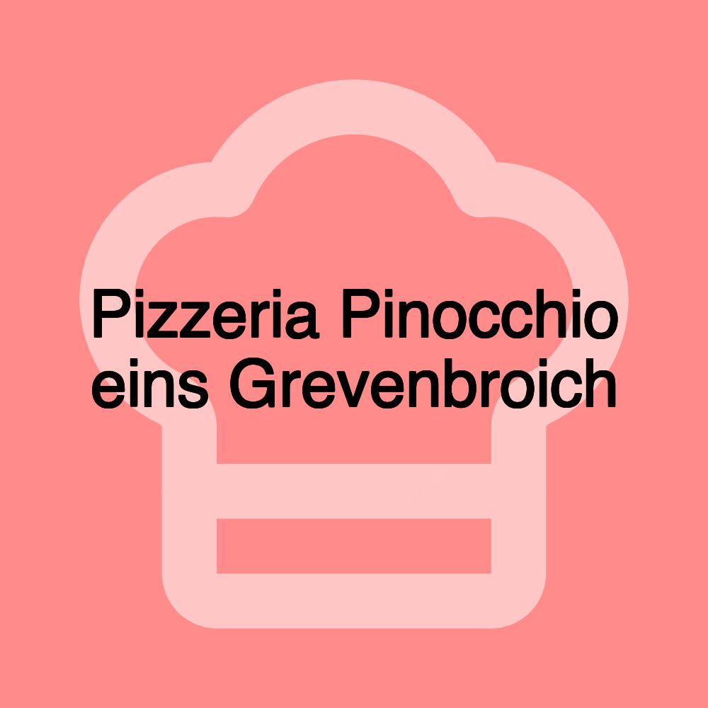 Pizzeria Pinocchio eins Grevenbroich