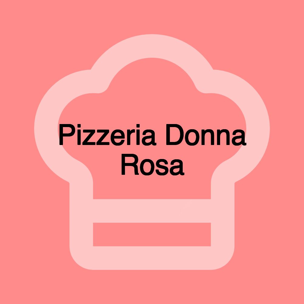Pizzeria Donna Rosa