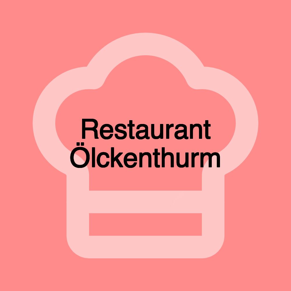 Restaurant Ölckenthurm