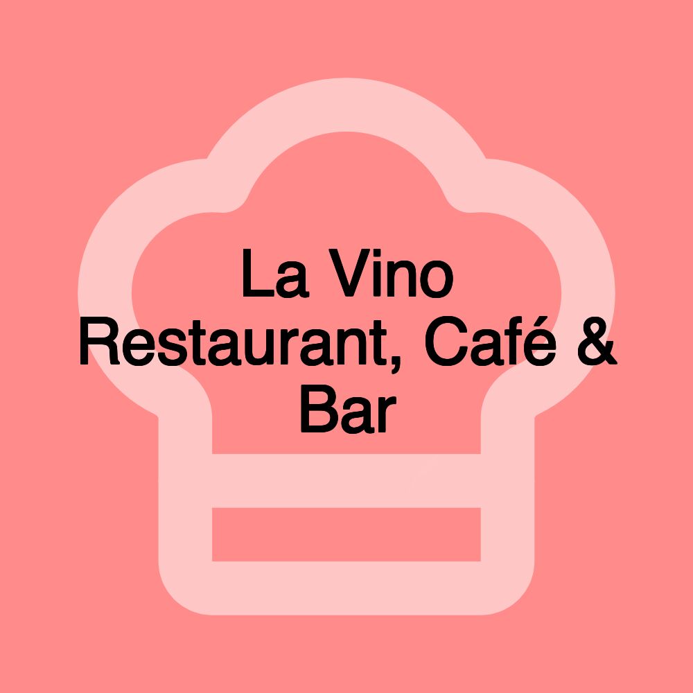 La Vino Restaurant, Café & Bar