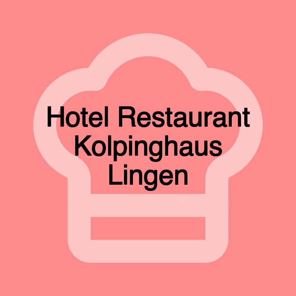 Hotel Restaurant Kolpinghaus Lingen