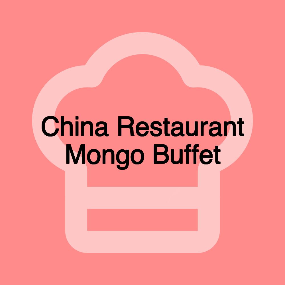 China Restaurant Mongo Buffet