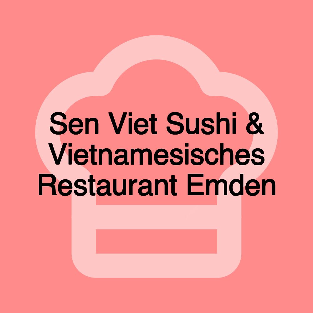 Sen Viet Sushi & Vietnamesisches Restaurant Emden