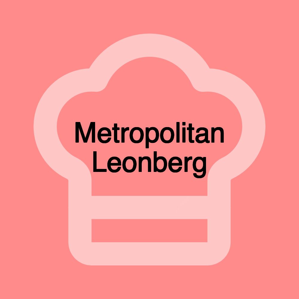 Metropolitan Leonberg