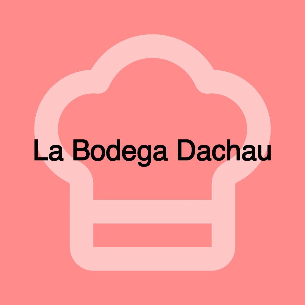 La Bodega Dachau