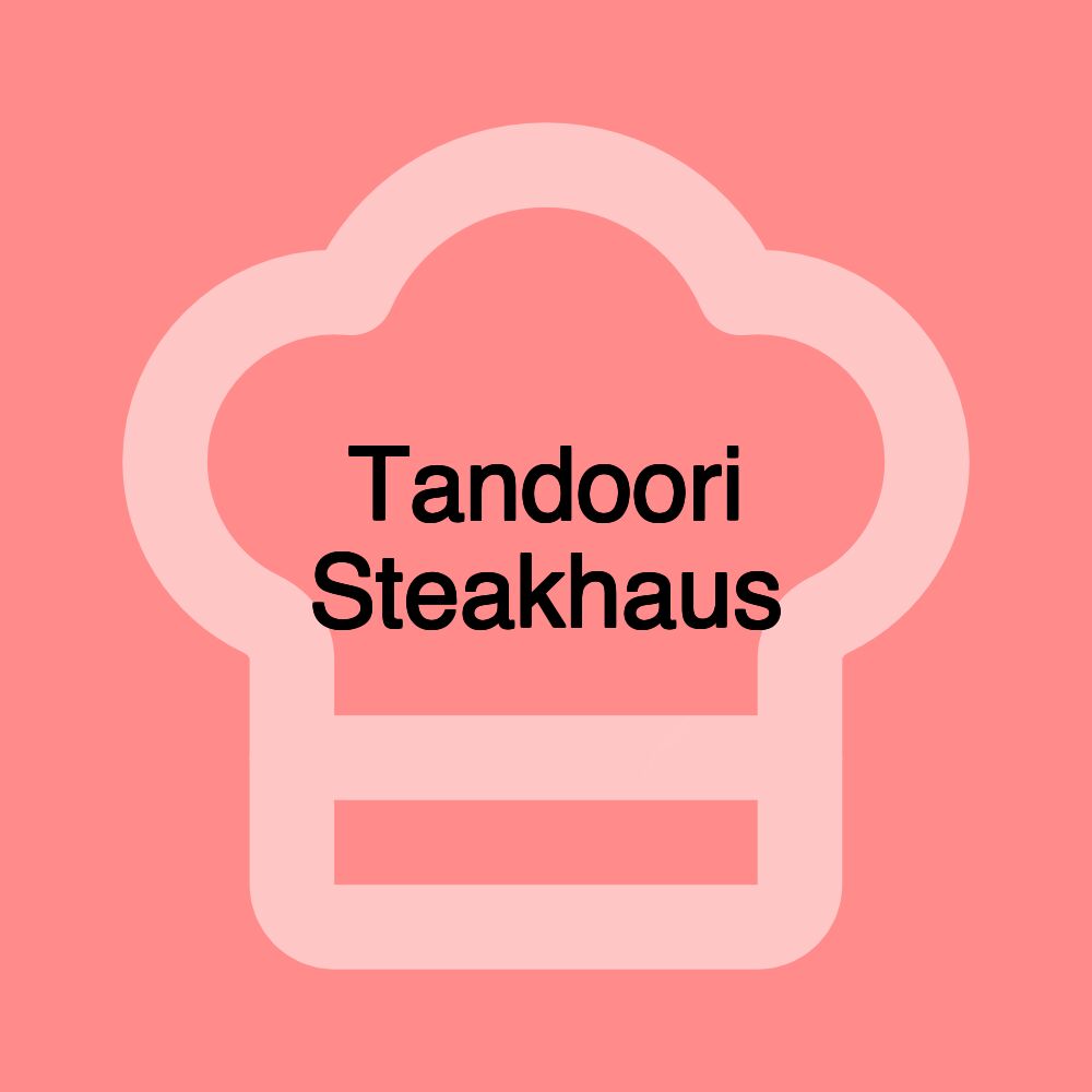 Tandoori Steakhaus