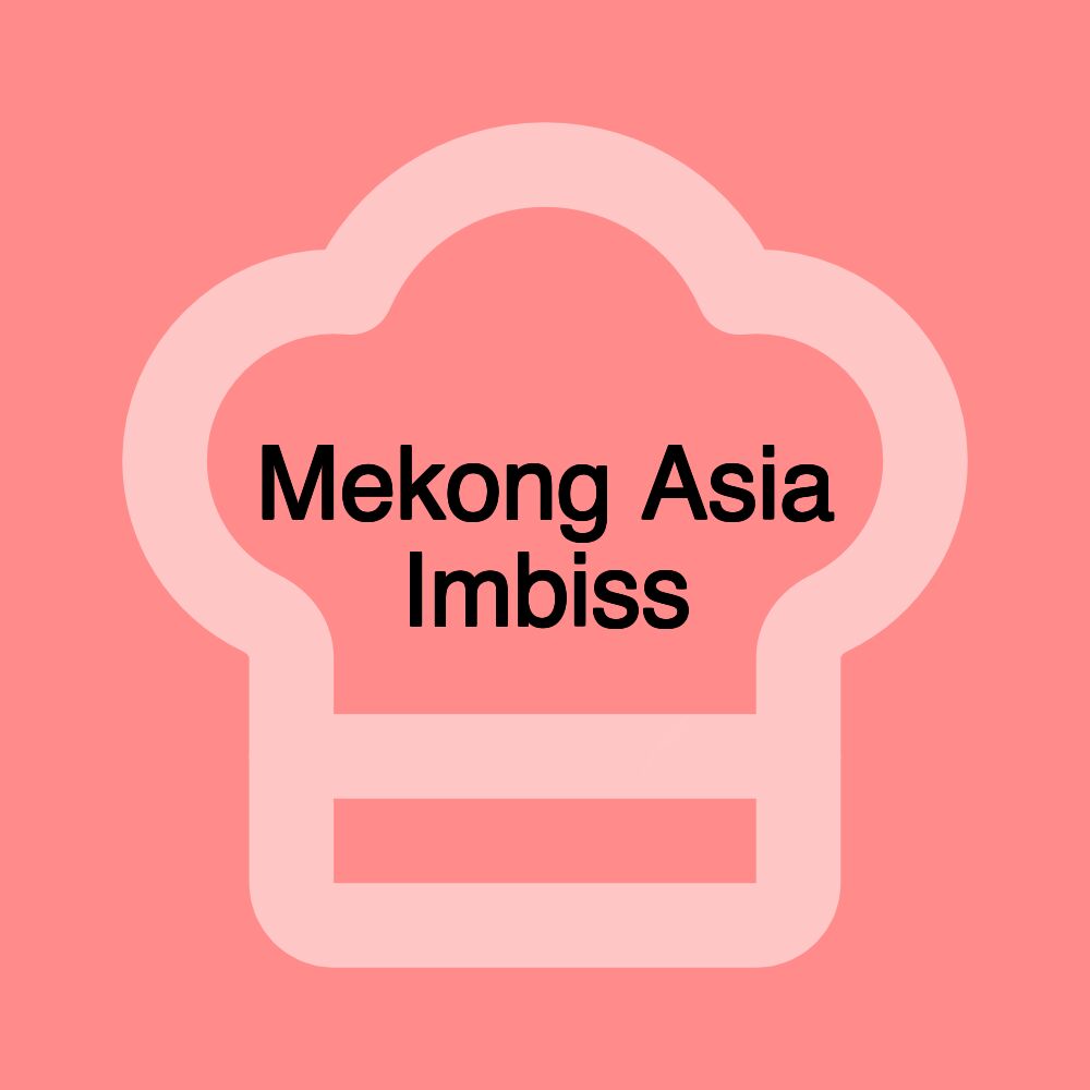 Mekong Asia Imbiss