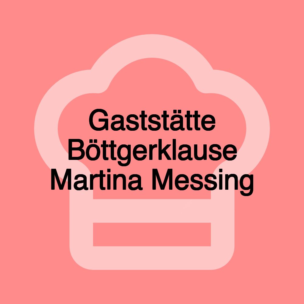 Gaststätte Böttgerklause Martina Messing