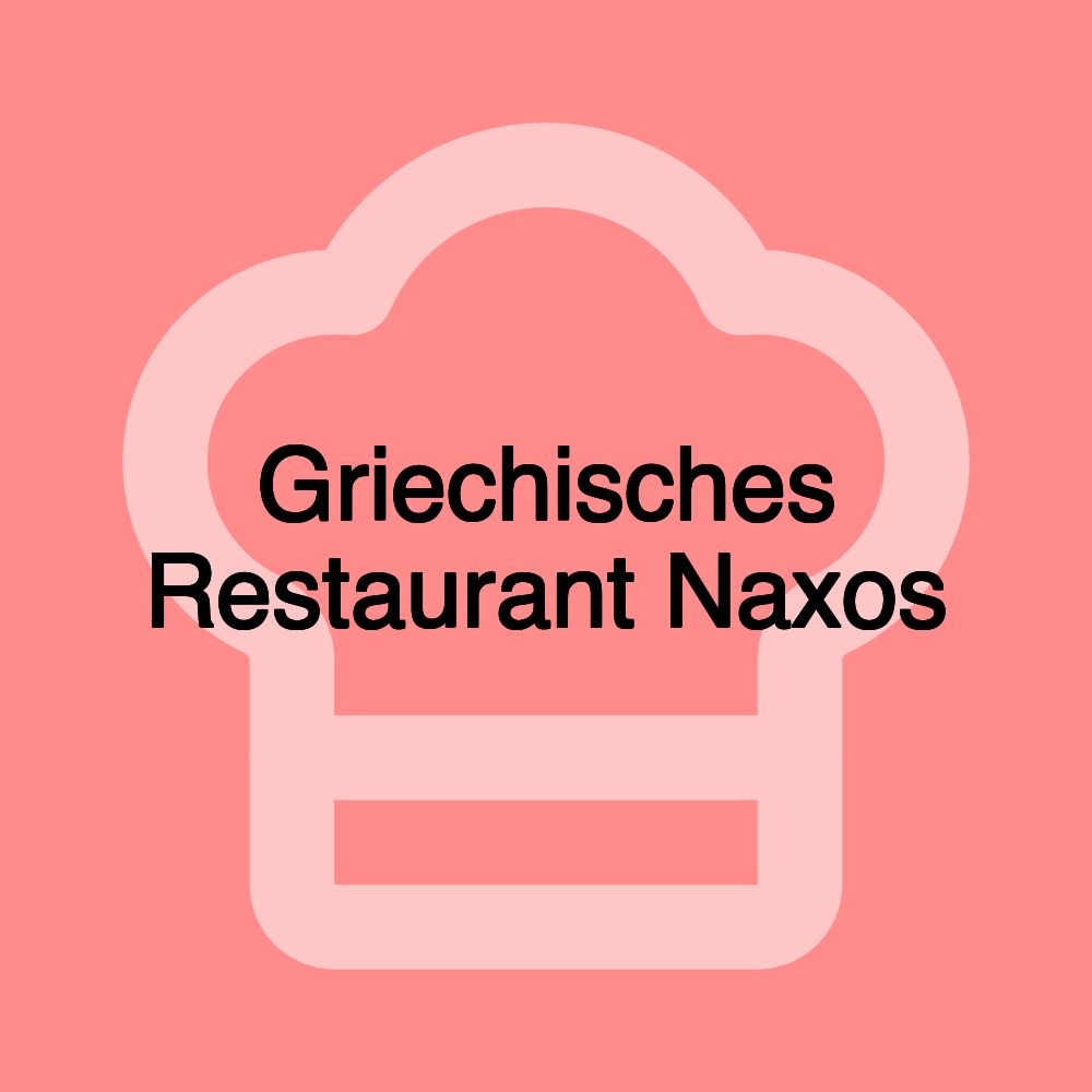 Griechisches Restaurant Naxos