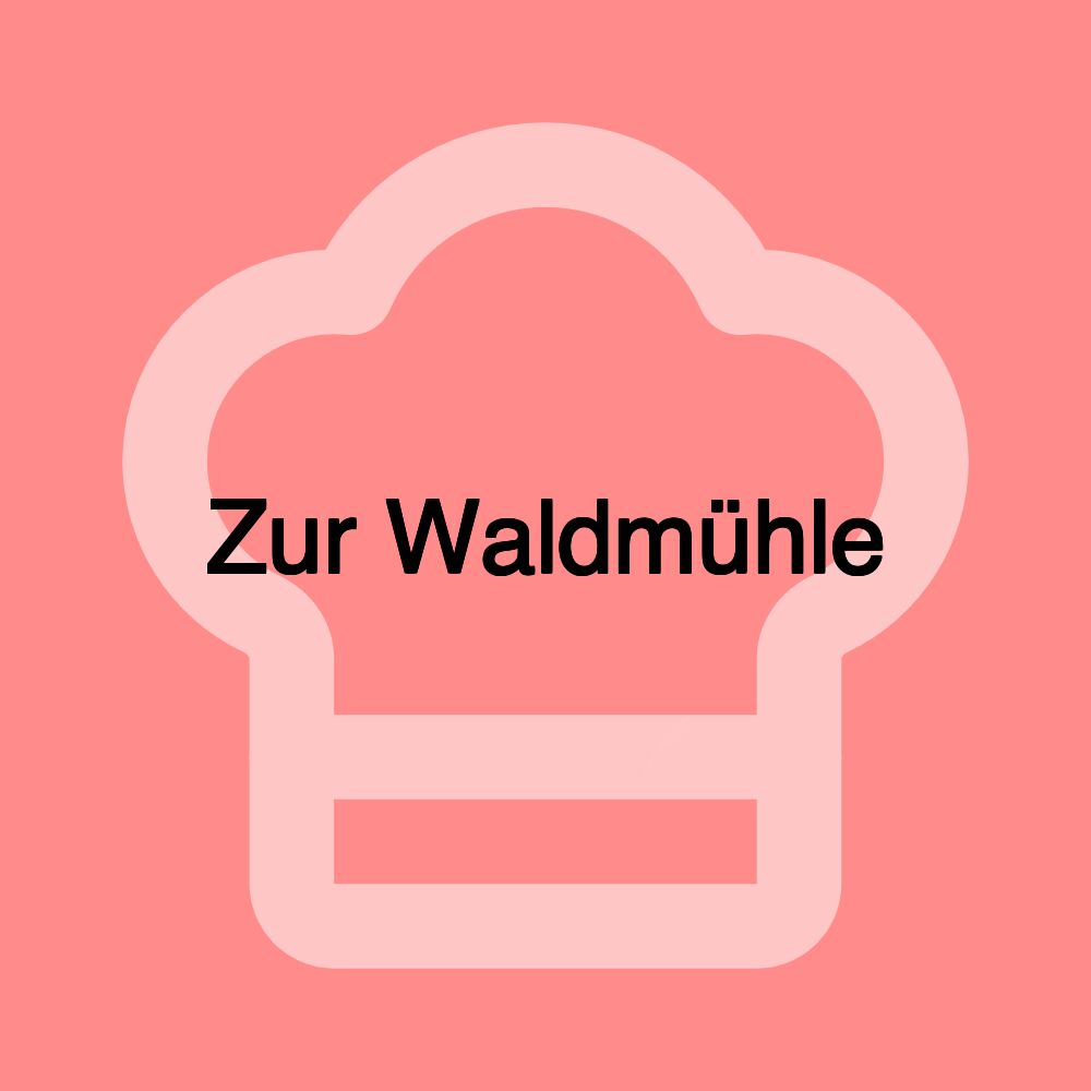Zur Waldmühle