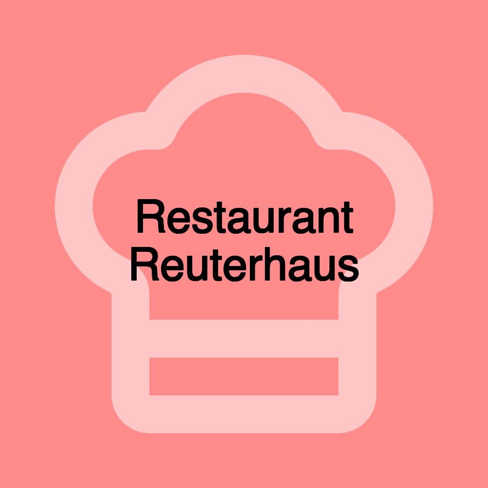 Restaurant Reuterhaus