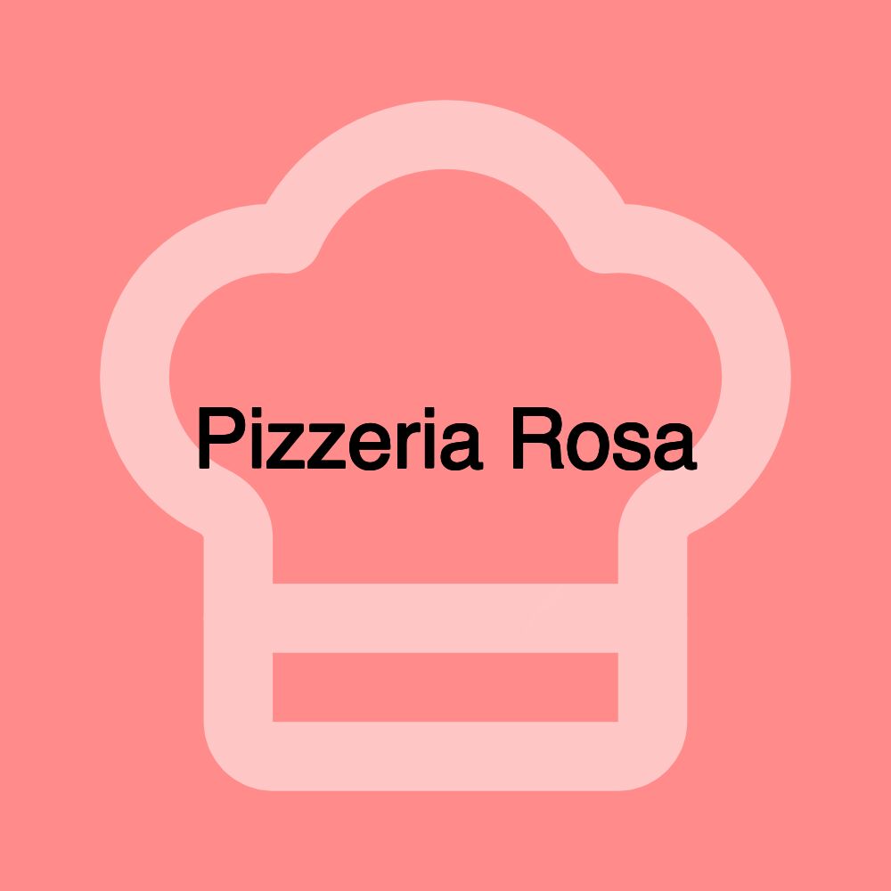 Pizzeria Rosa