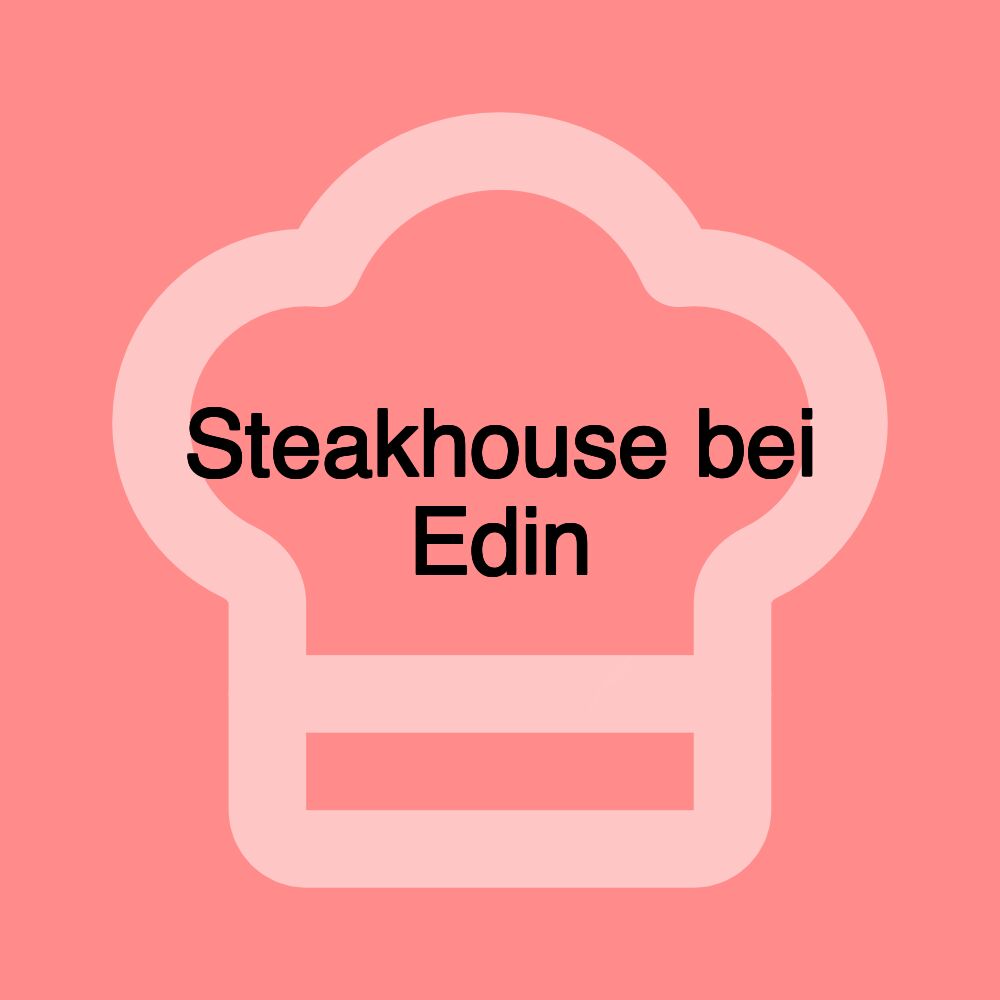 Steakhouse bei Edin