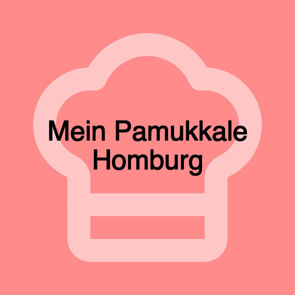 Mein Pamukkale Homburg