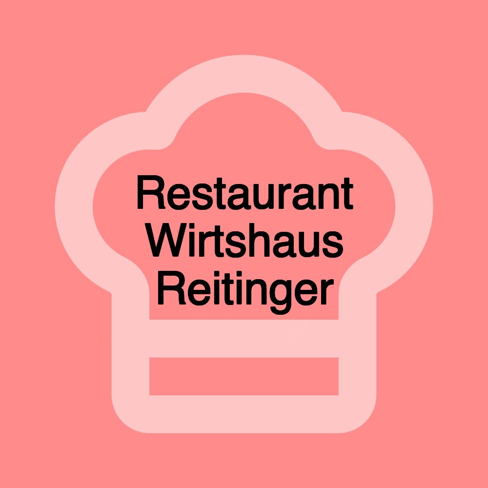 Restaurant Wirtshaus Reitinger