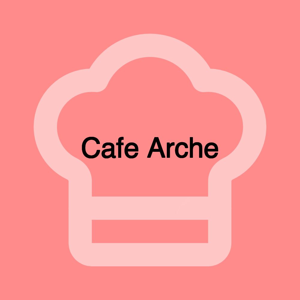 Cafe Arche