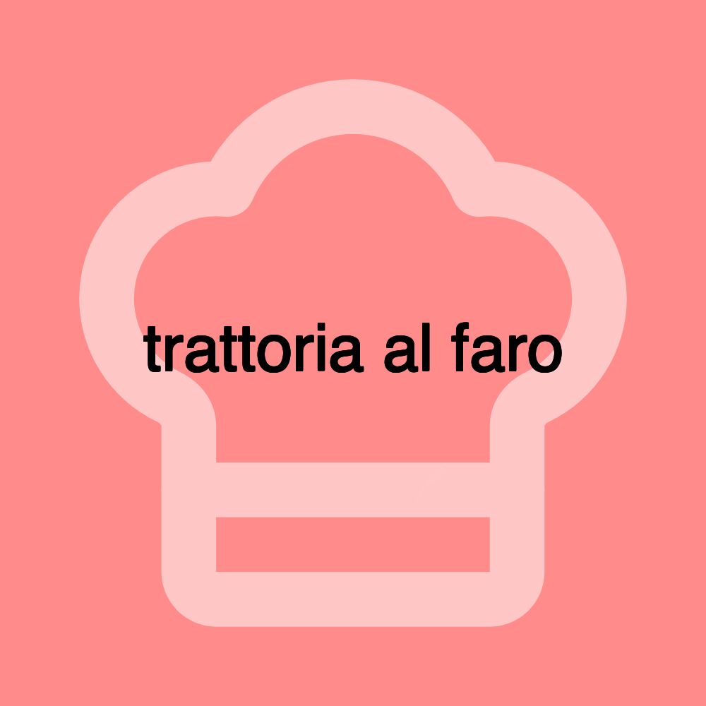 trattoria al faro