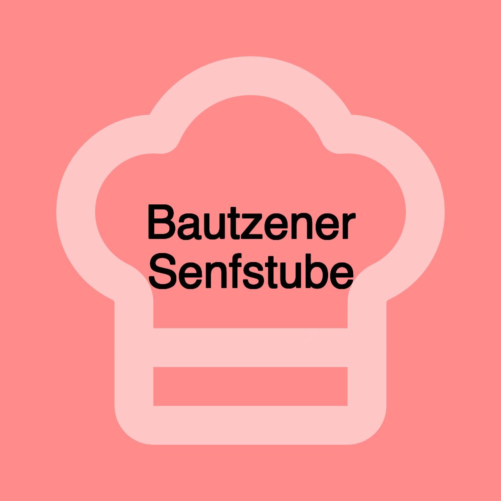 Bautzener Senfstube