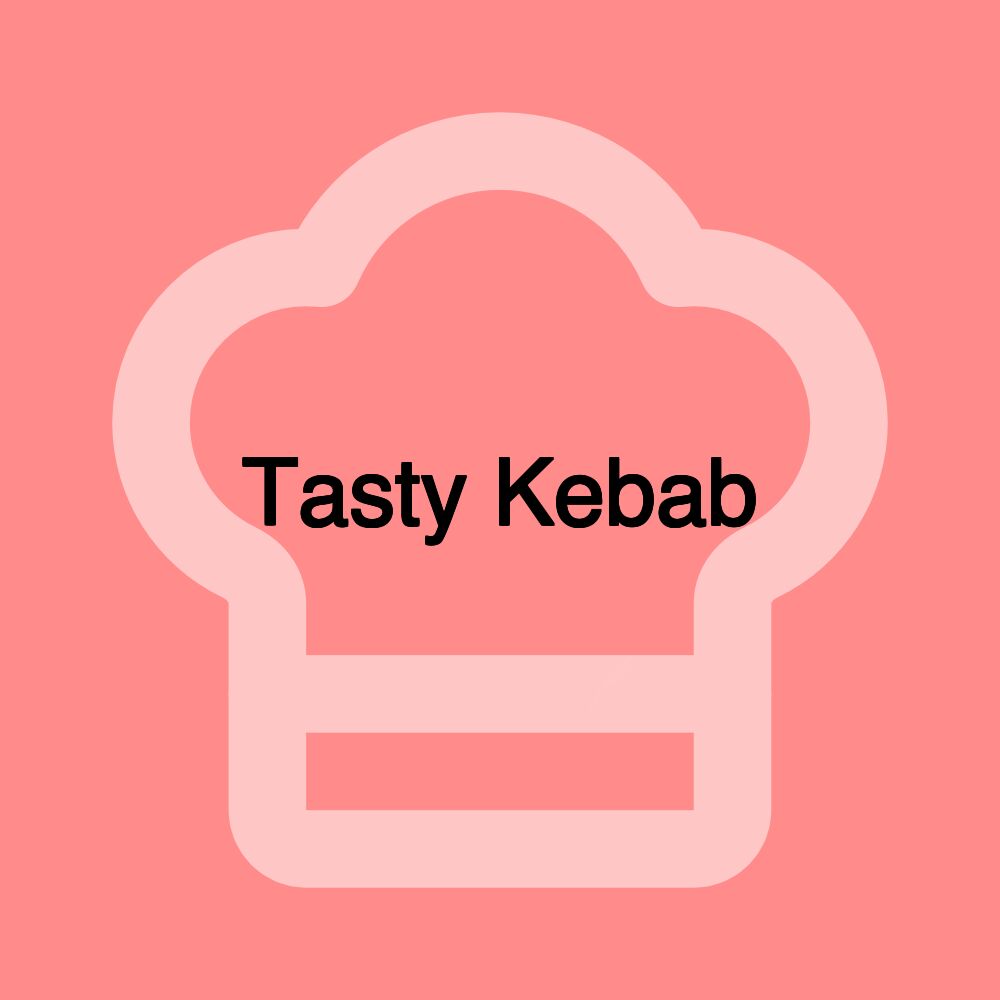Tasty Kebab