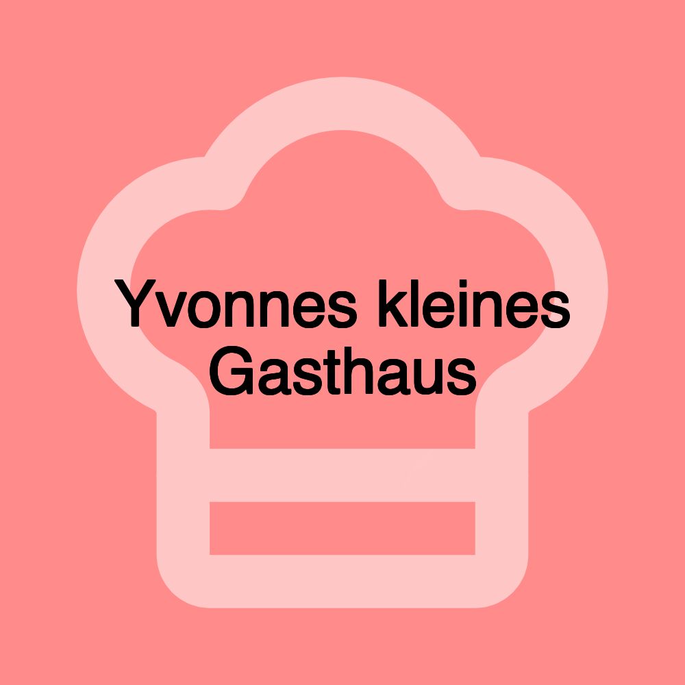 Yvonnes kleines Gasthaus