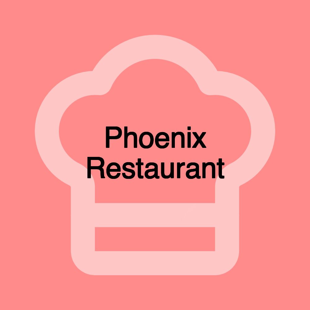 Phoenix Restaurant