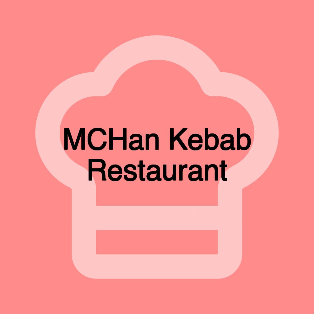 MCHan Kebab Restaurant