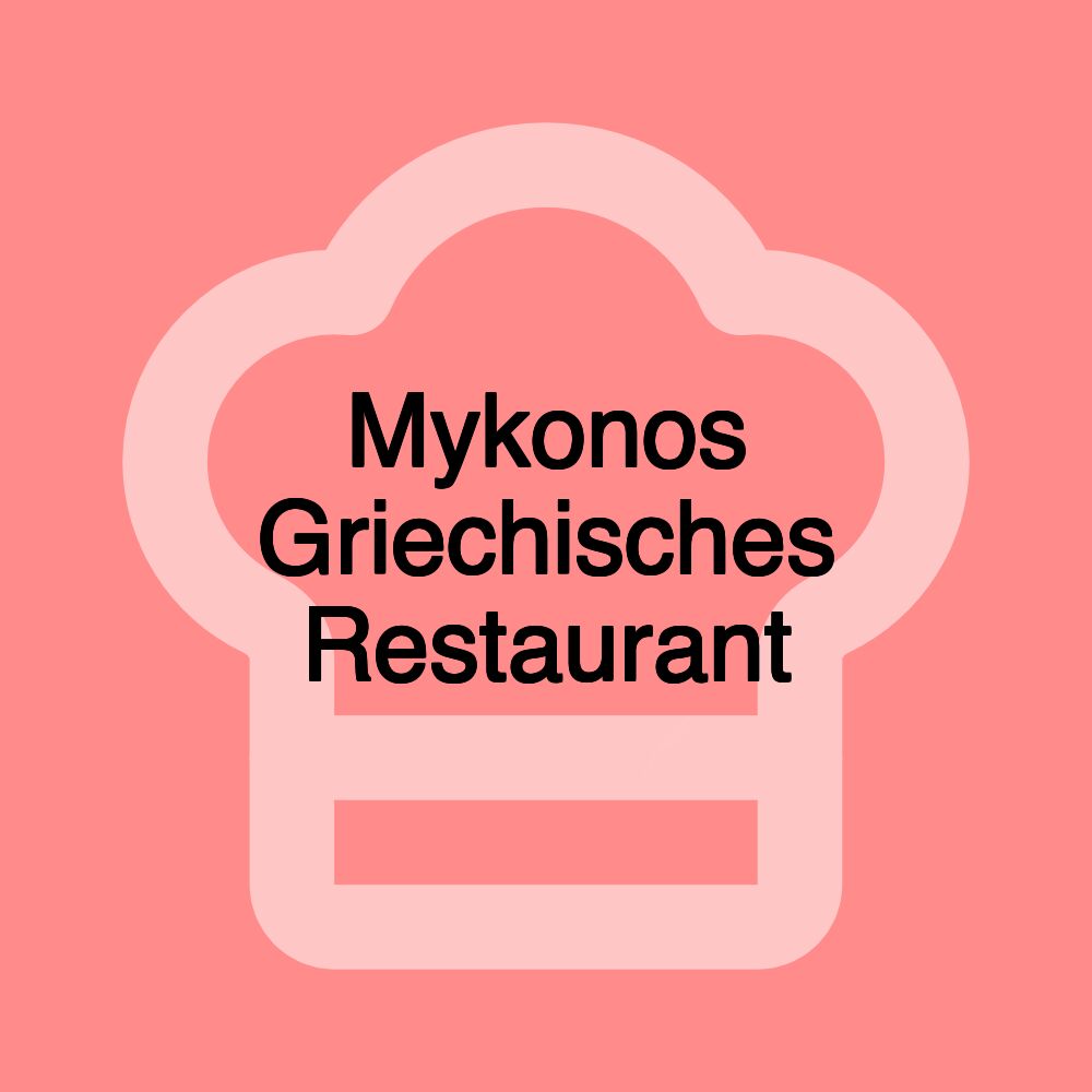 Mykonos Griechisches Restaurant