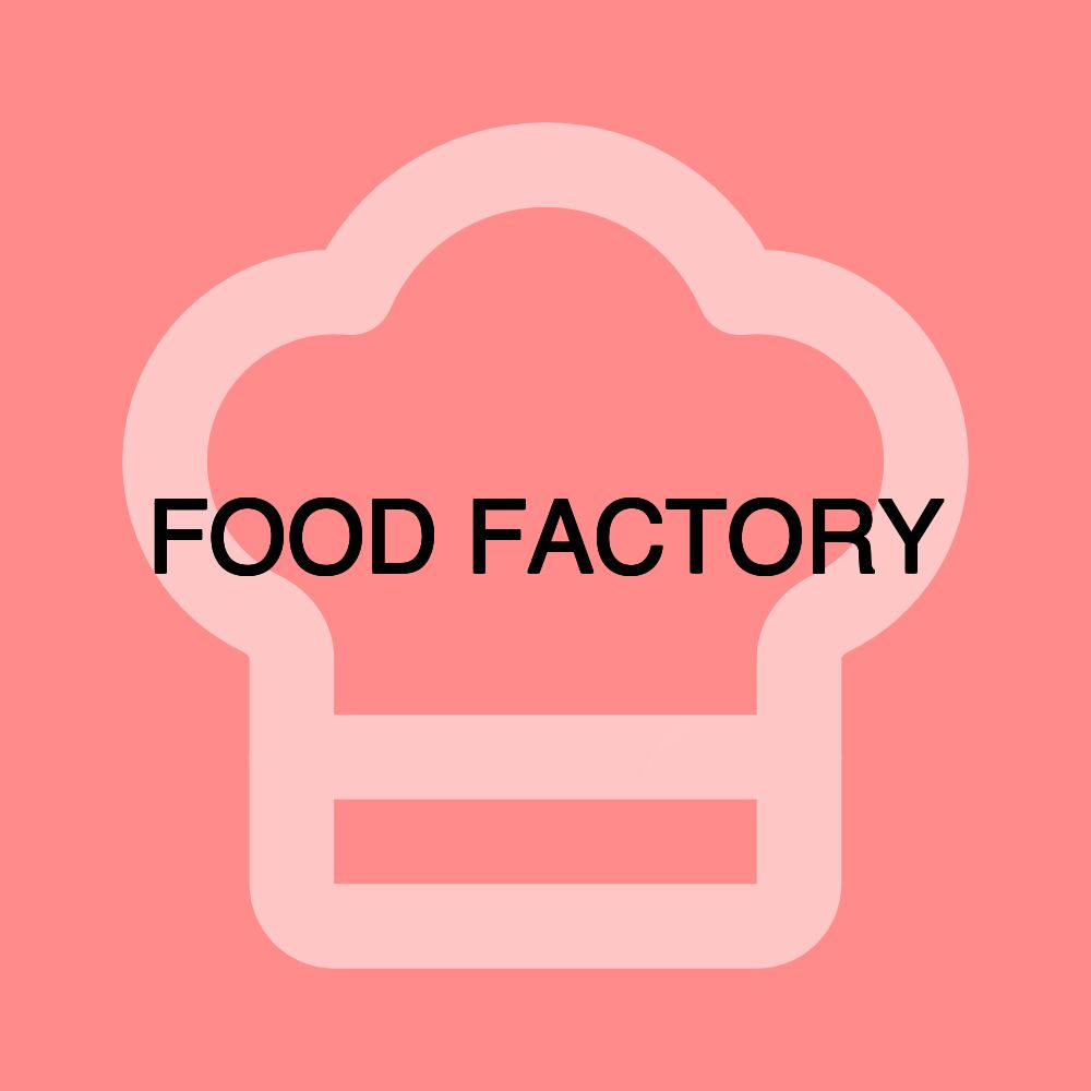 FOOD FACTORY