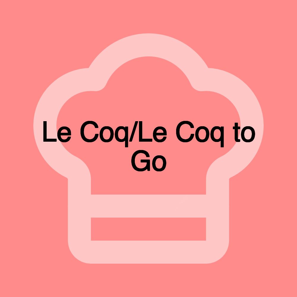 Le Coq/Le Coq to Go