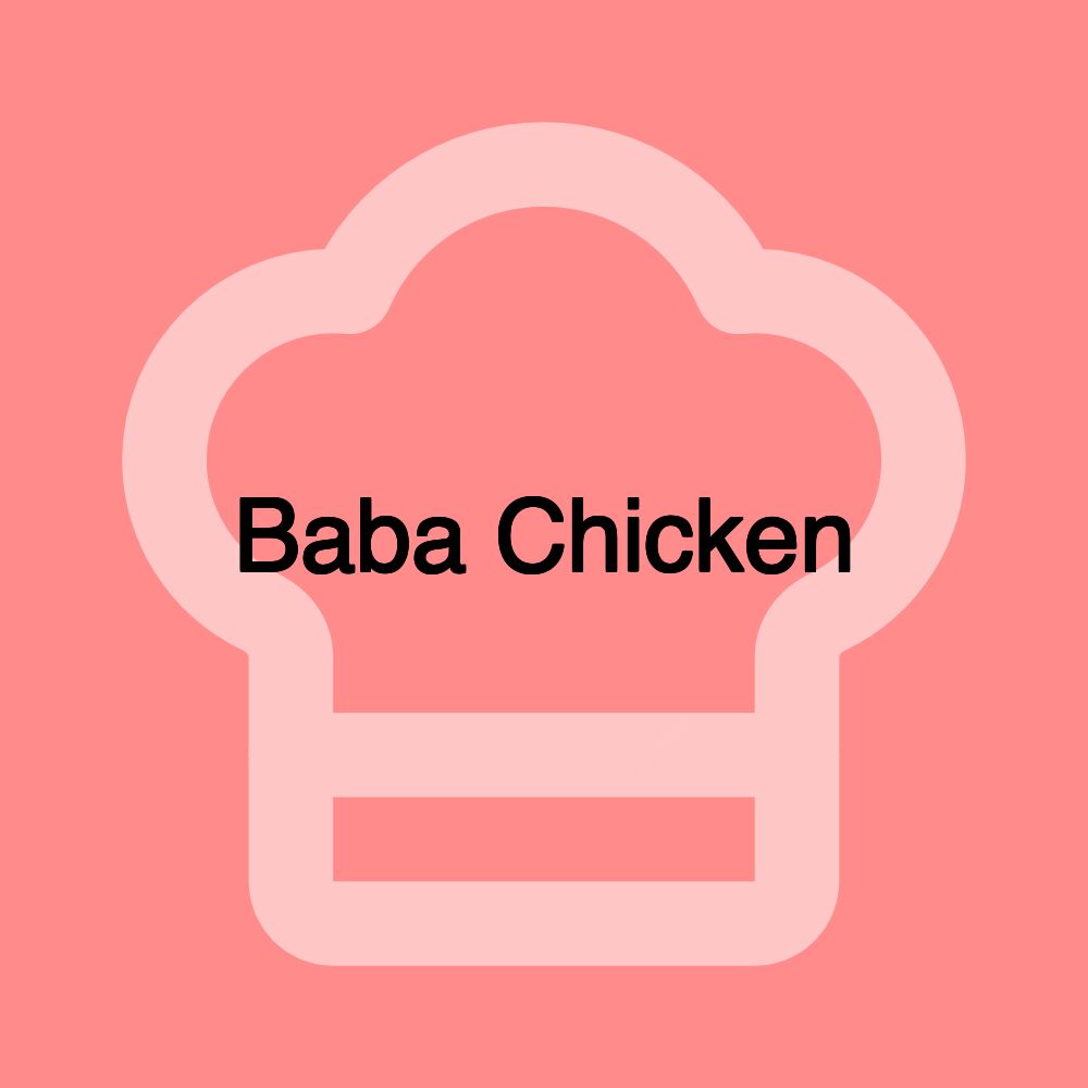 Baba Chicken