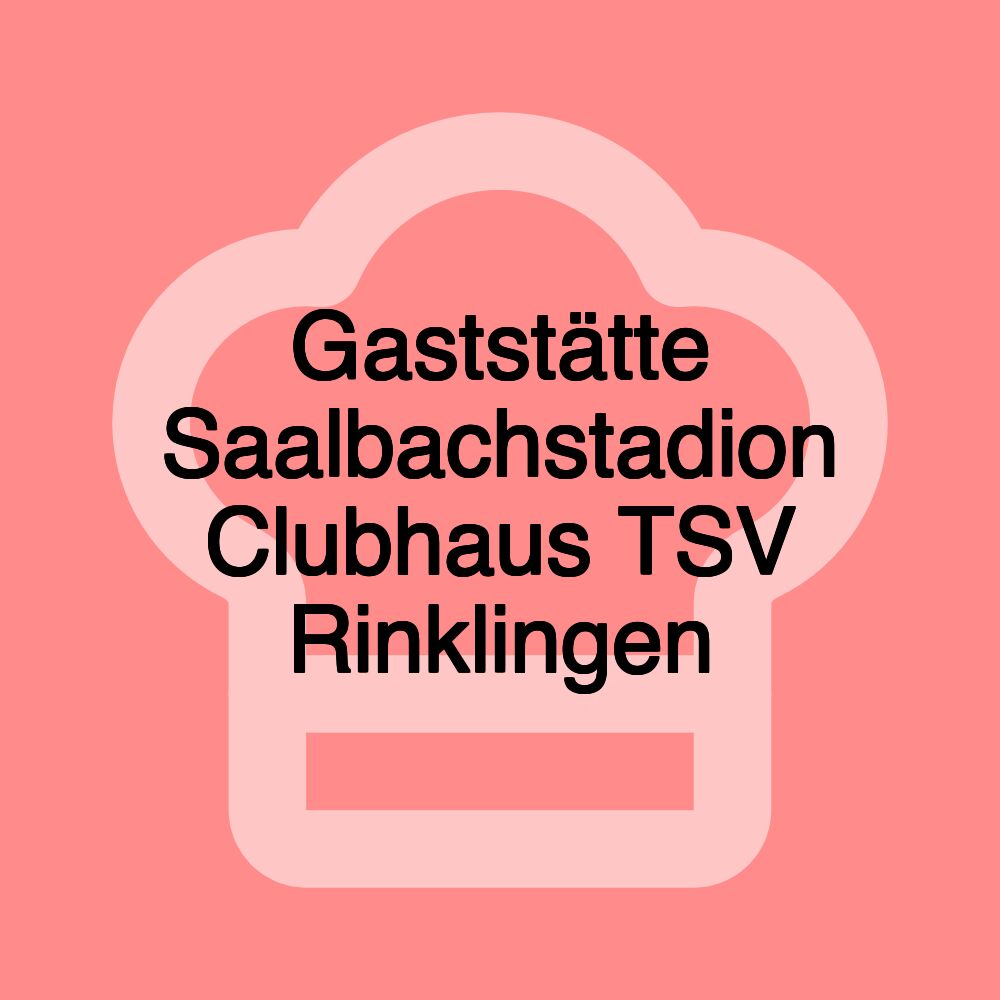 Gaststätte Saalbachstadion Clubhaus TSV Rinklingen