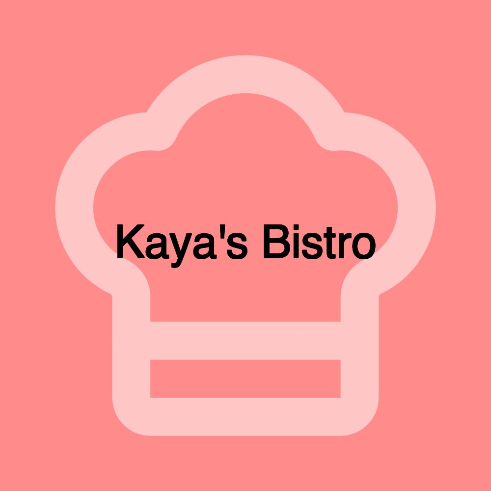 Kaya's Bistro
