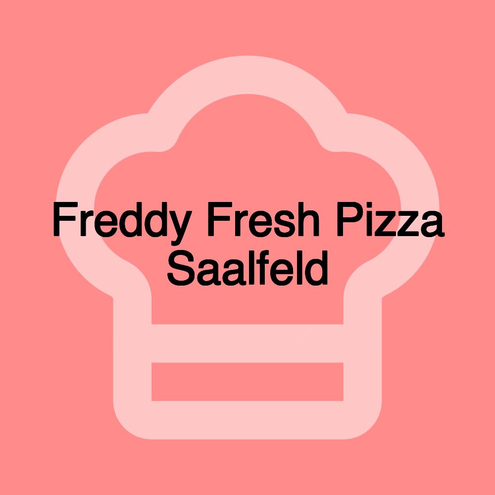 Freddy Fresh Pizza Saalfeld