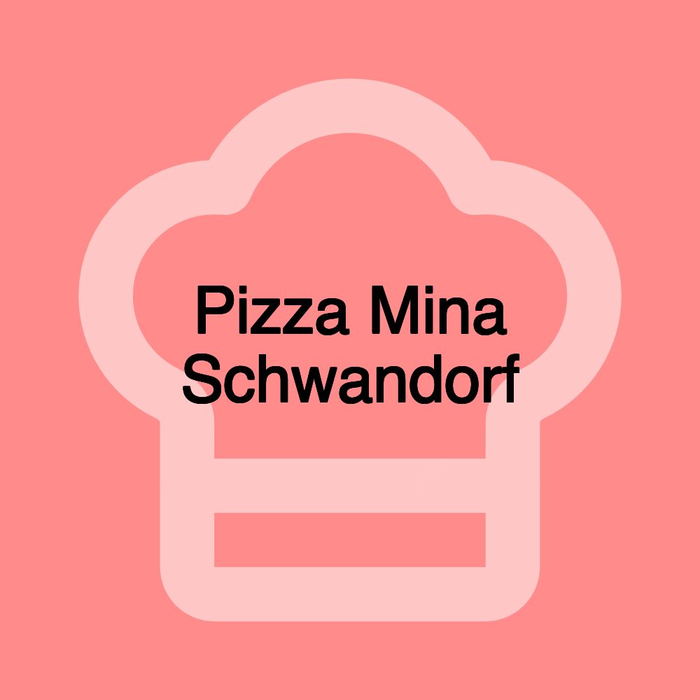 Pizza Mina Schwandorf