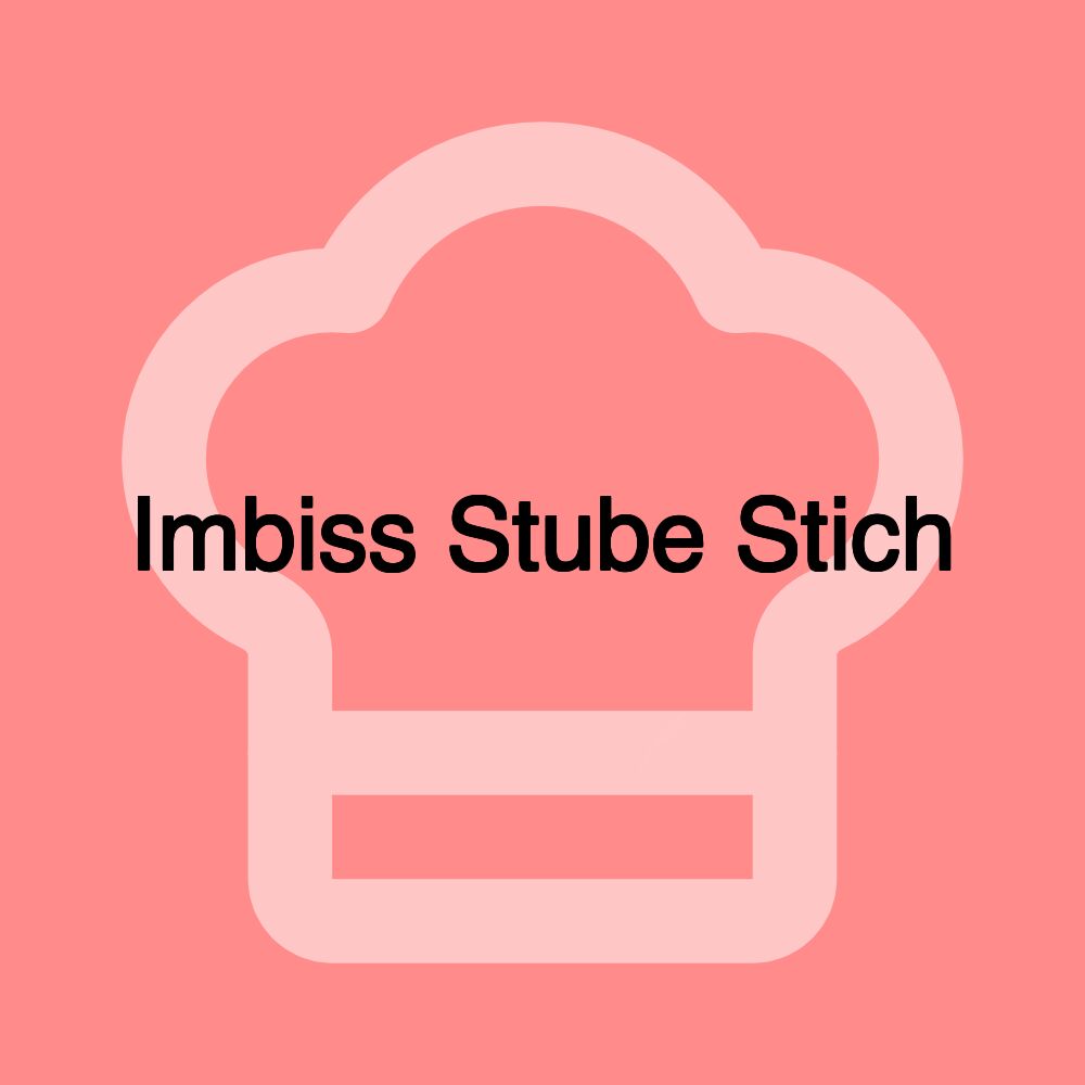 Imbiss Stube Stich