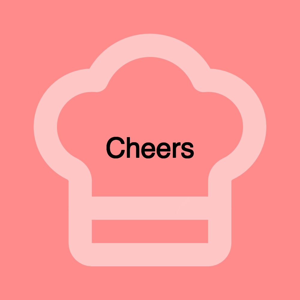 Cheers