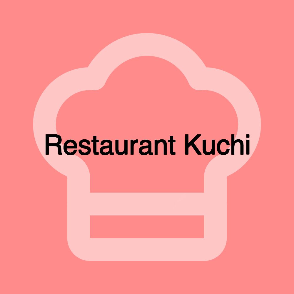 Restaurant Kuchi