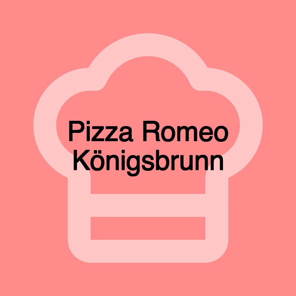 Pizza Romeo Königsbrunn