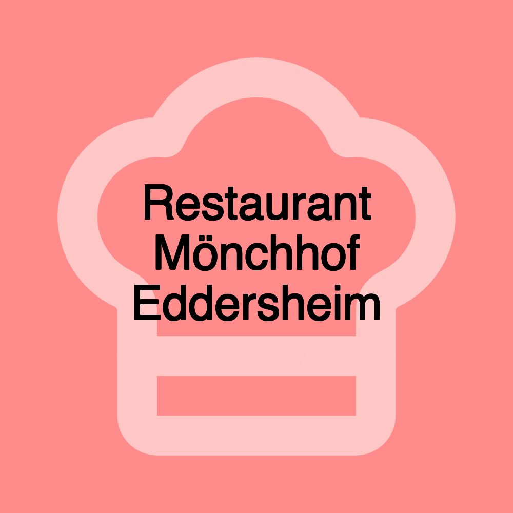Restaurant Mönchhof Eddersheim