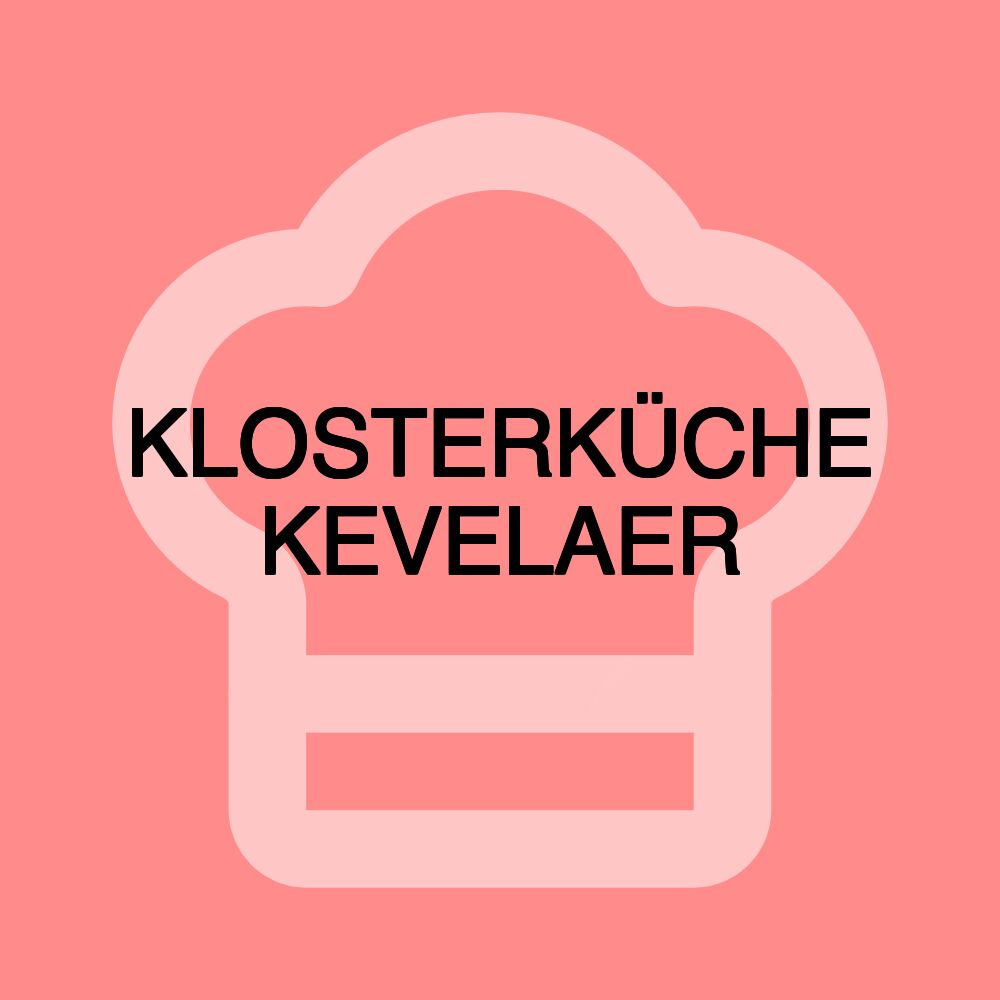 KLOSTERKÜCHE KEVELAER