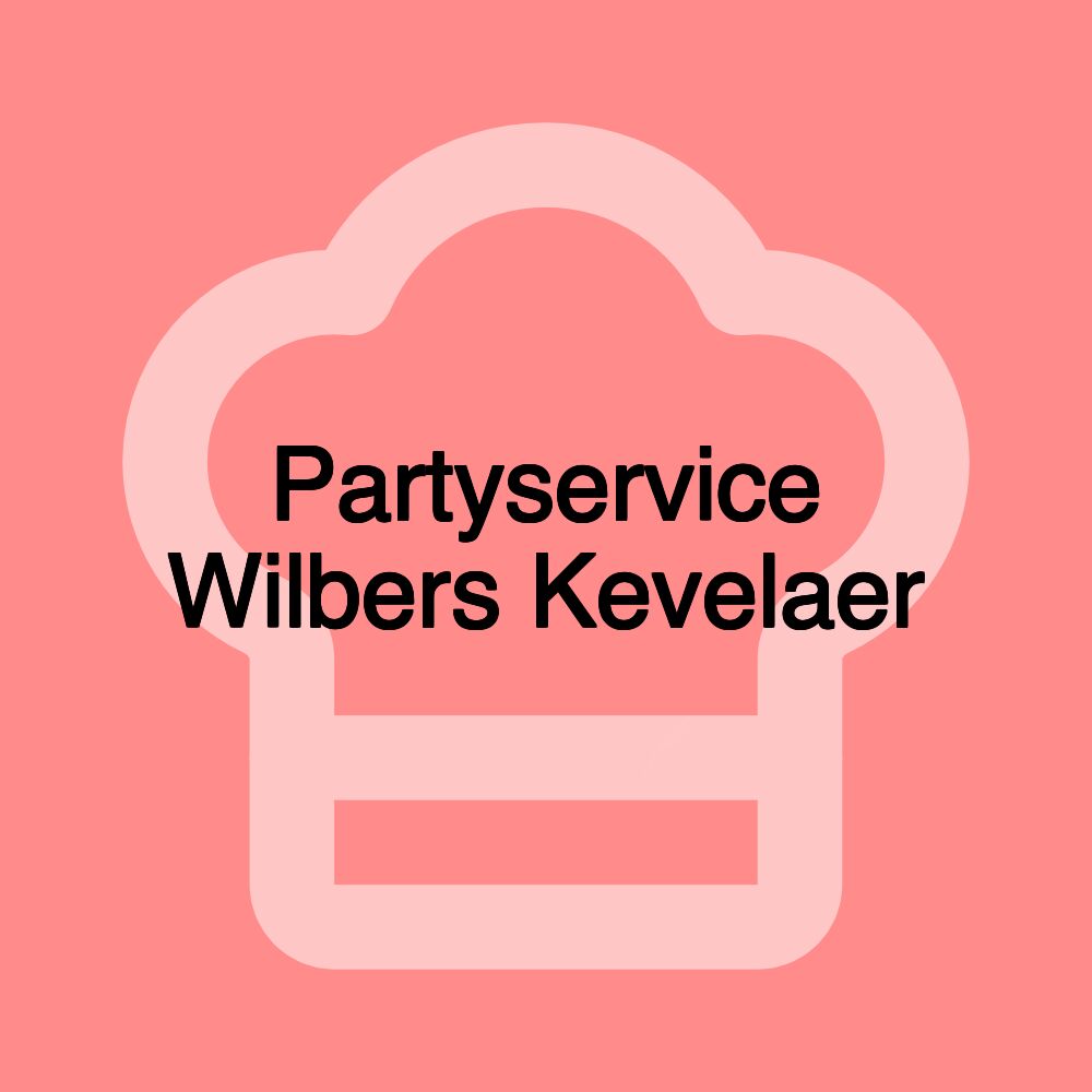 Partyservice Wilbers Kevelaer