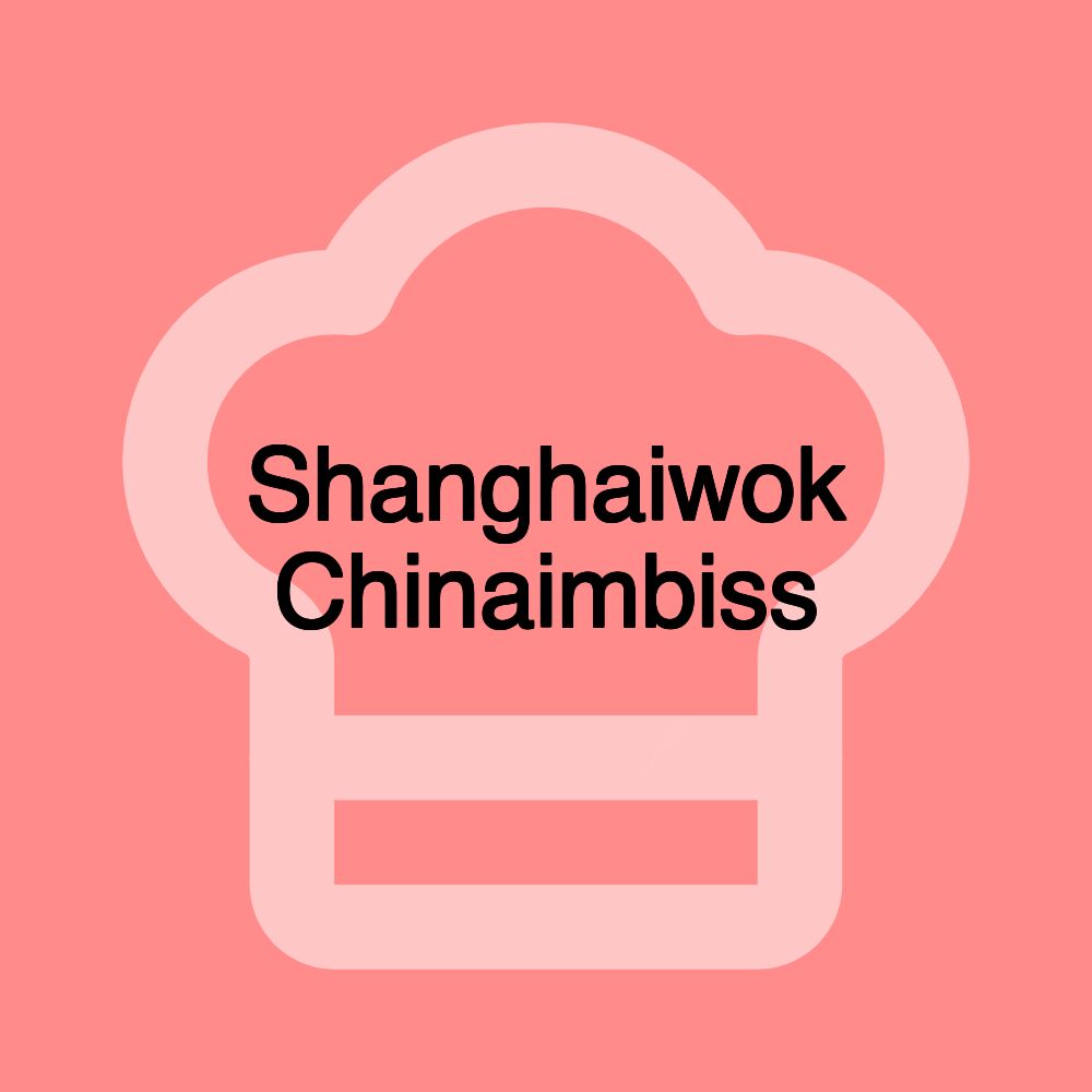 Shanghaiwok Chinaimbiss