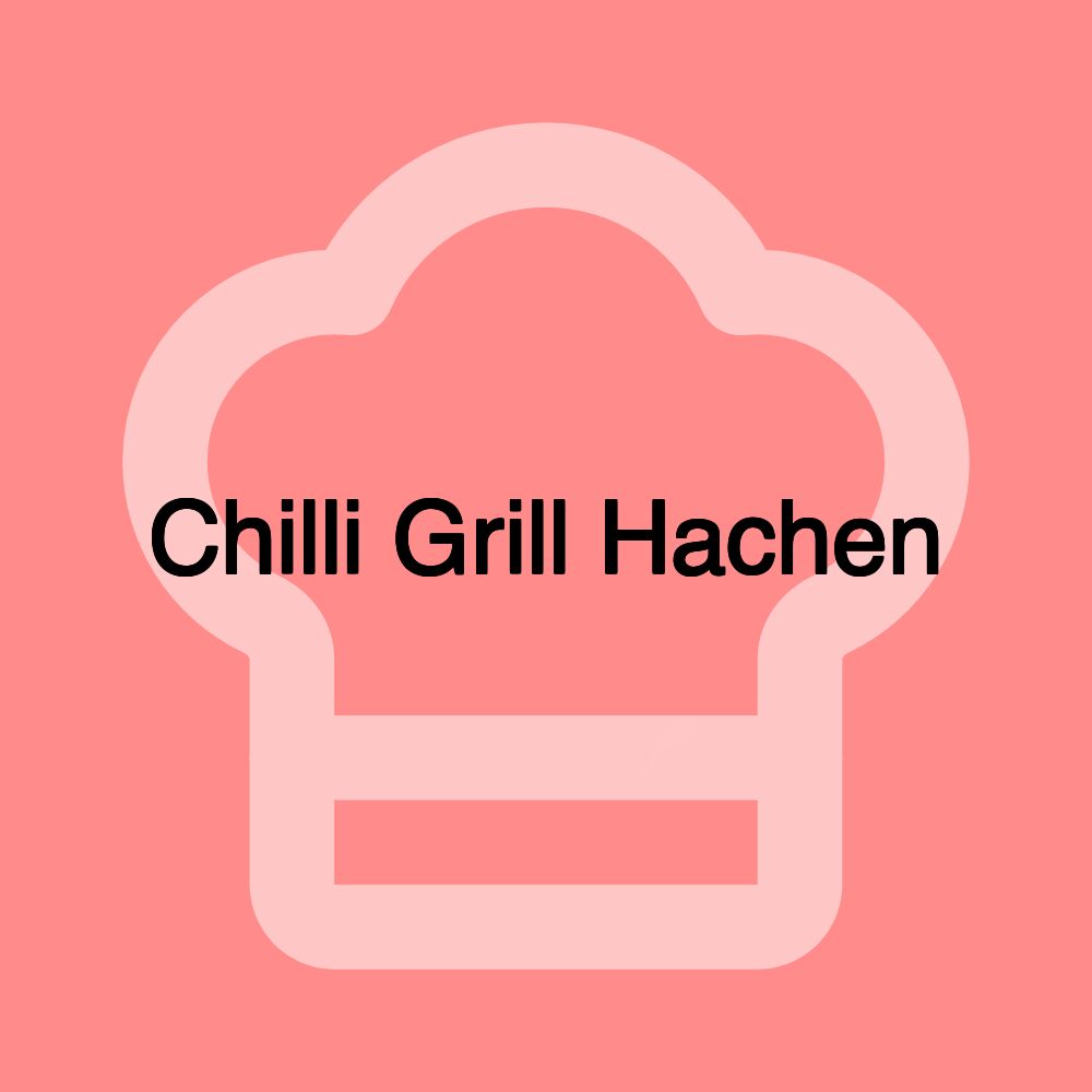 Chilli Grill Hachen