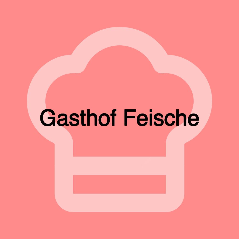 Gasthof Feische